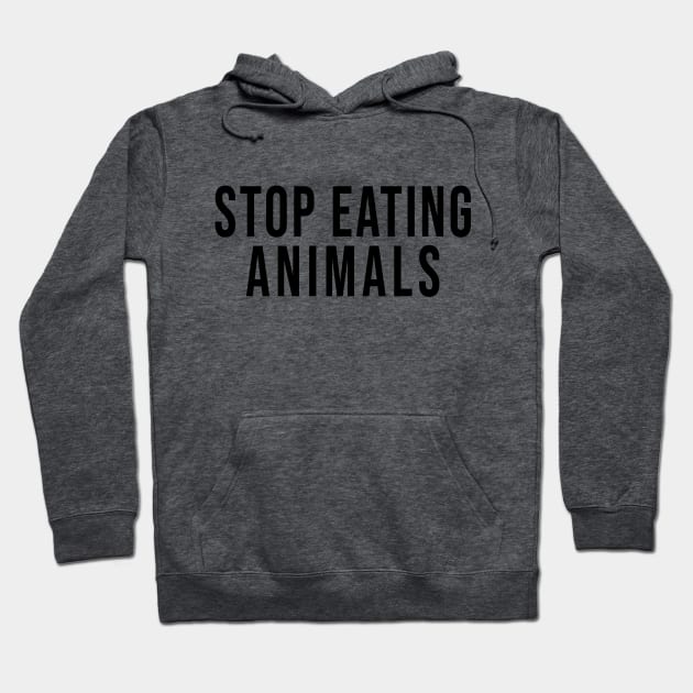 stop eating animals Hoodie by Bludgeonsoft